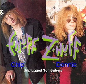 Enuff Z'Nuff - Chip & Donnie - Unplugged Somewhere